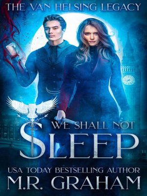cover image of We Shall Not Sleep: The Van Helsing Legacy, #1